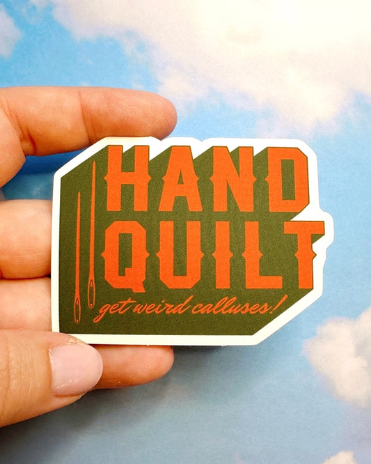 Feral Notions: Hand Quilt - Get Weird Calluses! Sticker