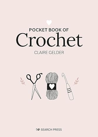 Pocket Book of Crochet by Claire Gelder