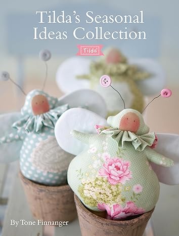 Tilda's Seasonal Ideas Collection by Tone Finnanger