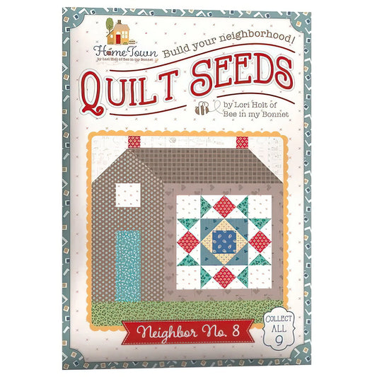 Home Town Quilt Seeds Neighbor No. 8 Quilt Pattern by Lori Holt of Bee in my Bonnet