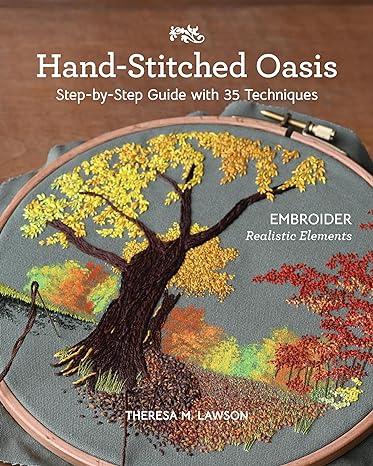 Hand-Stitched Oasis by Theresa M. Lawson