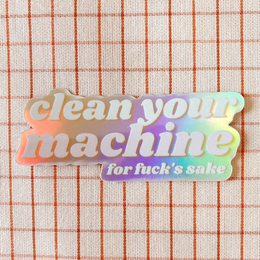 Feral Notions: Clean Your Machine Holographic Sticker