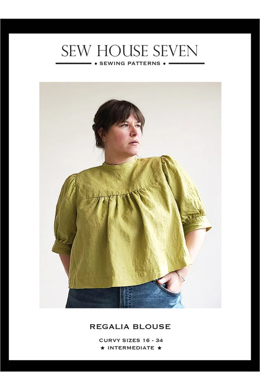 Sew House Seven: Regalia Blouse - Standard and Curvy Sizes