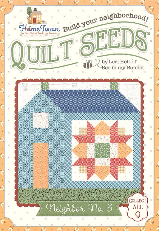 Home Town Quilt Seeds Neighbor No. 3 Quilt Pattern by Lori Holt of Bee in my Bonnet