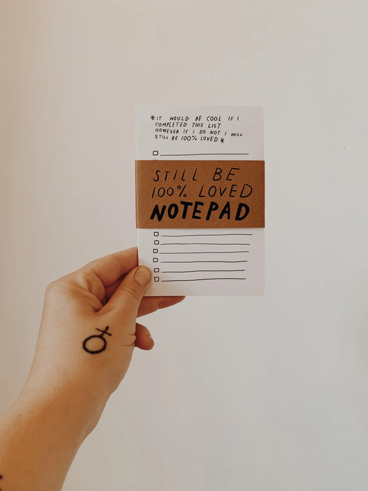 "Still Be Loved" To Do List Note Pad