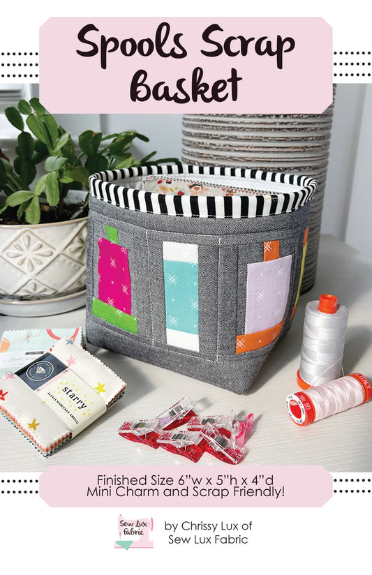 Sew Lux: Spools Scrap Basket Pattern