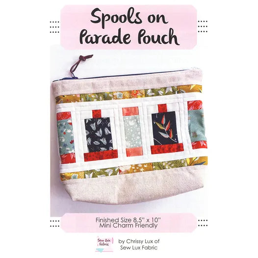 Sew Lux: Spools on Parade Pouch Pattern
