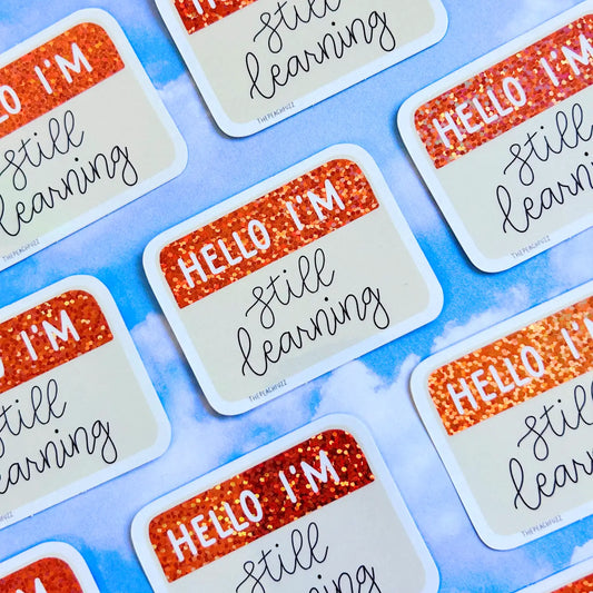 Hello I'm Still Learning Vinyl Sticker
