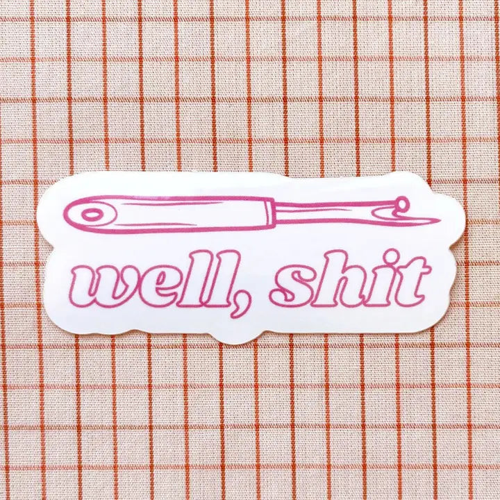 Well, Shit Seam Ripper Sticker - Multiple Colors