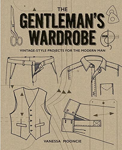 The Gentleman's Wardrobe Book by Vanessa Mooncie