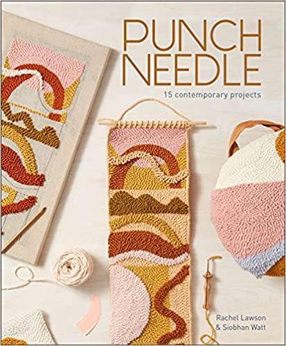 Punch Needle: 15 Contemporary Projects