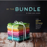 By the Bundle: Turn Precuts into Patchwork with 12 FQ Friendly Quilts
