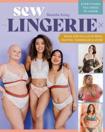 Sew Lingerie by Maddie Kulig