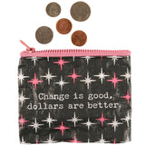 Zipper Pouch: Good Change