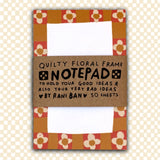 Quilty Floral Frame Note Pad