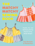 The Matchy Matchy Sewing Book by Amy Gonzales and Theresa Kuo