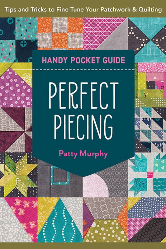Handy Pocket Guide: Perfect Piecing