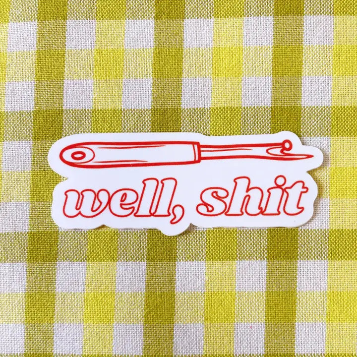 Feral Notions: Well, Shit Seam Ripper Sticker