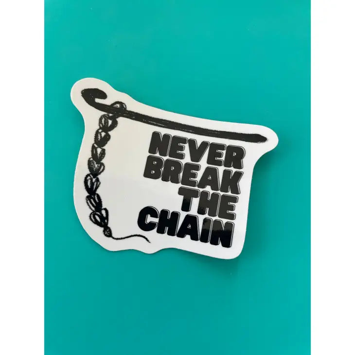 Never Break the Chain Crochet Vinyl Sticker