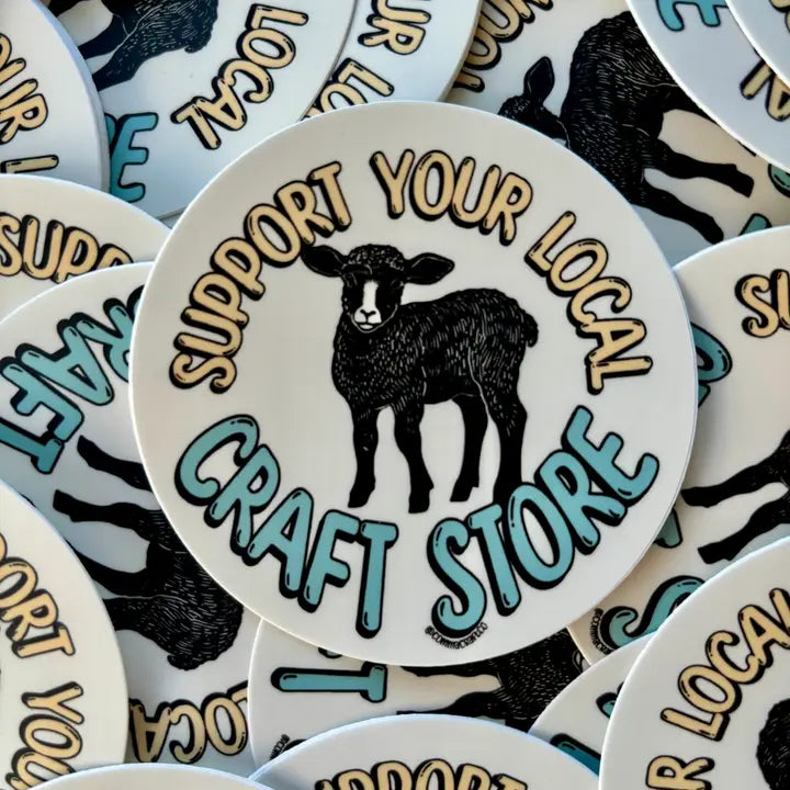 Support Your Local Craft Store Vinyl Sticker