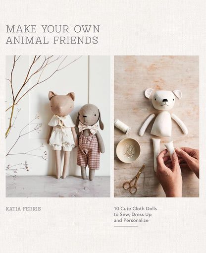 Make Your Own Animal Friends by Katia Ferris