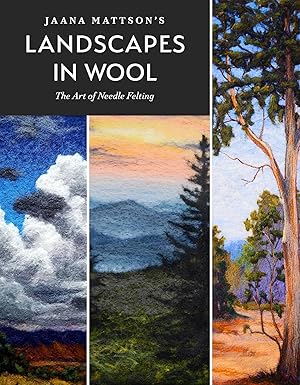 Landscapes in Wool by Jaana Mattson