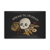 Bread 'Til I'm Dead Magnet
