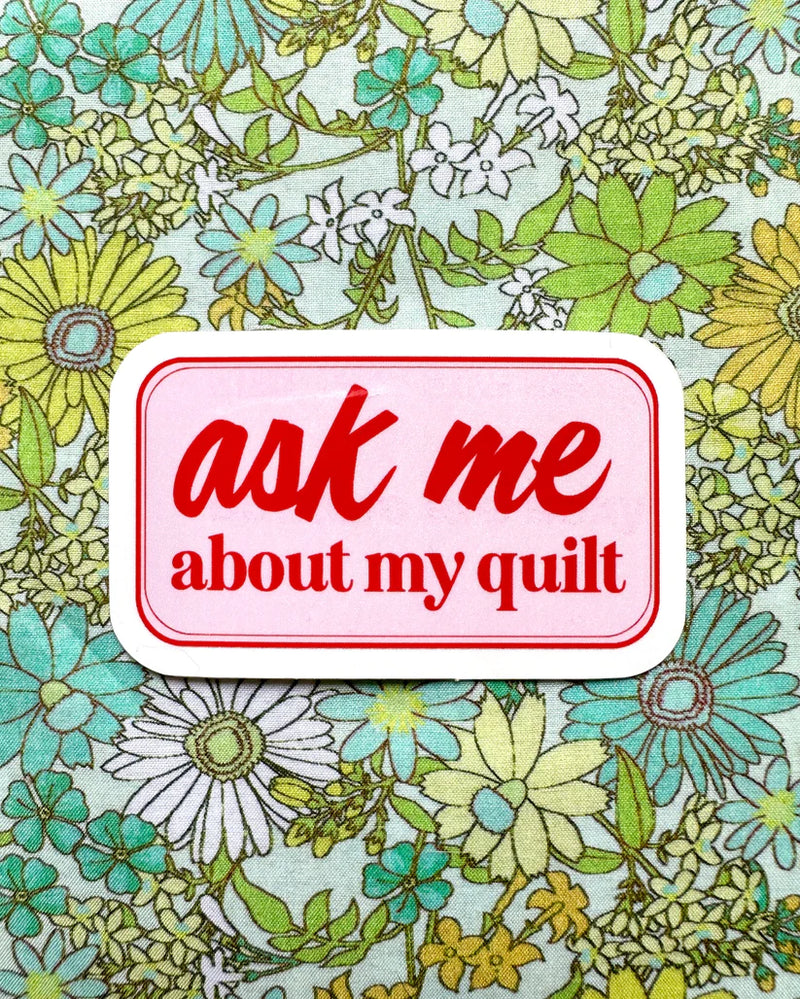 Feral Notions: Ask me about my quilt sticker