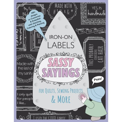 100+ Sassy Sayings Iron-On Quilt Labels