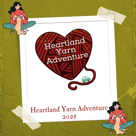 Heartland Yarn Adventure - July 25th-August 3rd