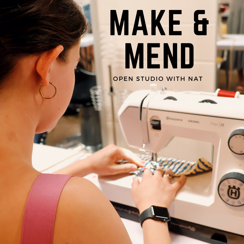 Make and Mend: Open Studio w/ Nat