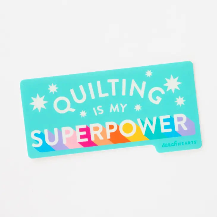 Quilting Is My Superpower Vinyl Sticker