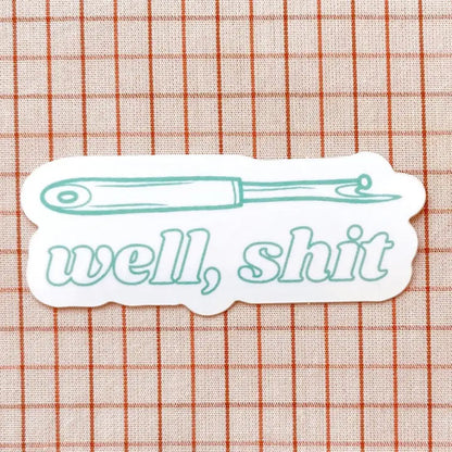 Well, Shit Seam Ripper Sticker - Multiple Colors
