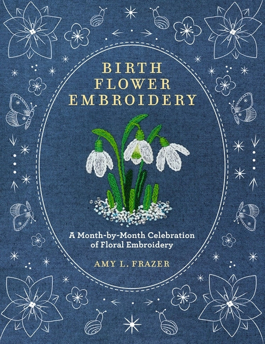 Birth Flower Embroidery by Amy L. Frazer