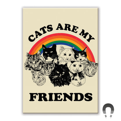 Cats Are My Friends Magnet