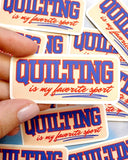 Feral Notions: Quilting is My Favorite Sport Sticker