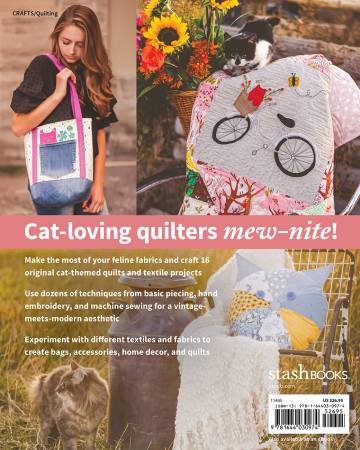 Purr-fect Patchwork: 16 Applique, Embroidery & Quilt Projects for Modern Cat People