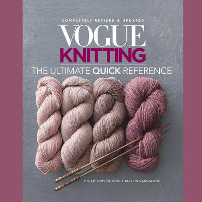 Vogue Knitting: The Ultimate Quick Reference Guide