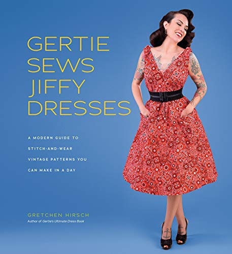 Gertie Sews Jiffy Dresses by Gretchen Hirsch