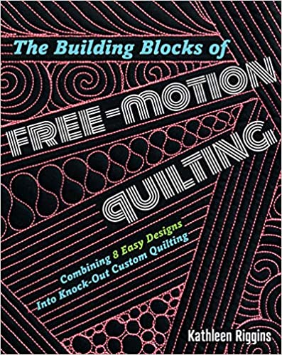 The Building Blocks of Free-Motion Quilting