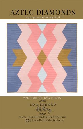 Aztec Diamonds Quilt Pattern by Lo And Behold Stitchery