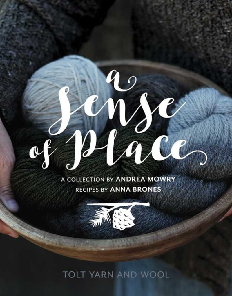 A Sense of Place by Andrea Mowry and Anna Brones